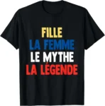 T-shirt Fille La Femme Le Mythe Legend Cadeau pour Fille